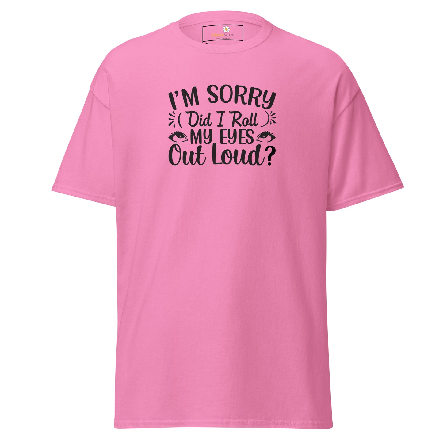 T-shirt classique pour homme - TEXT FUN DID I ROLL MY EYES OUT LOUD - BIG
