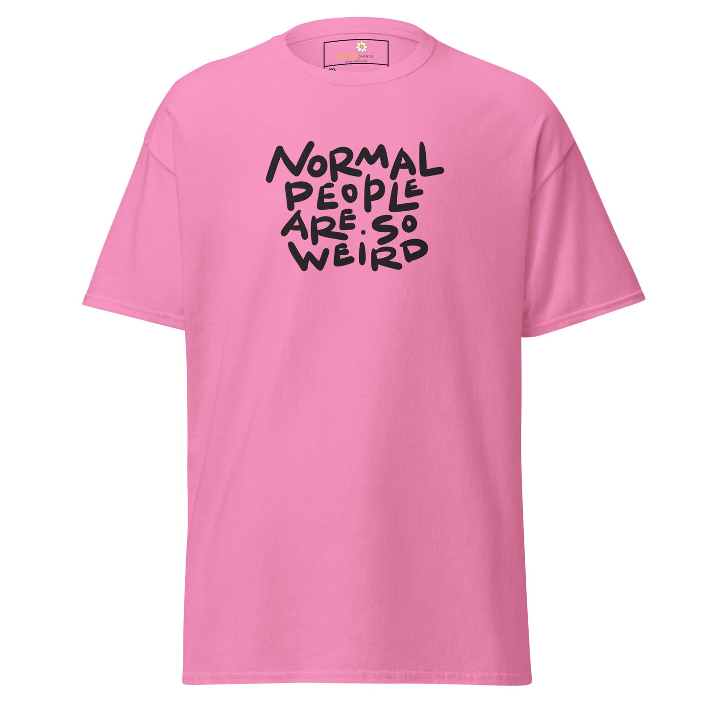 T-shirt classique pour homme - TEXTE NORMAL PEOPLE SO WEIRD - GRAND