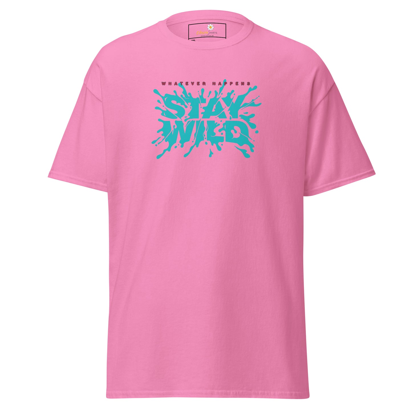 T-shirt classique pour homme - TEXT WHATEVER HAPPEN STAY WILD - GRAND
