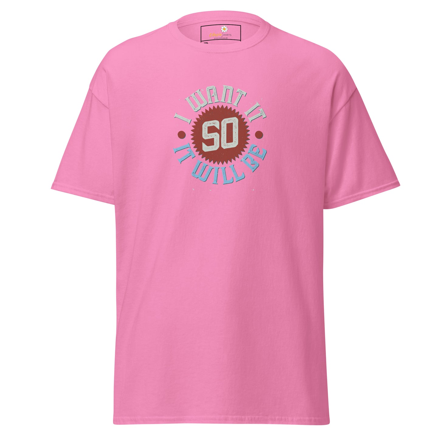 T-shirt classique pour homme - TEXTE JE LE VEUX POUR QU'IL SOIT - GRAND