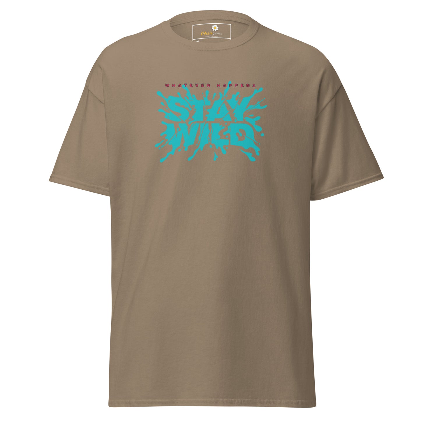 T-shirt classique pour homme - TEXT WHATEVER HAPPEN STAY WILD - GRAND