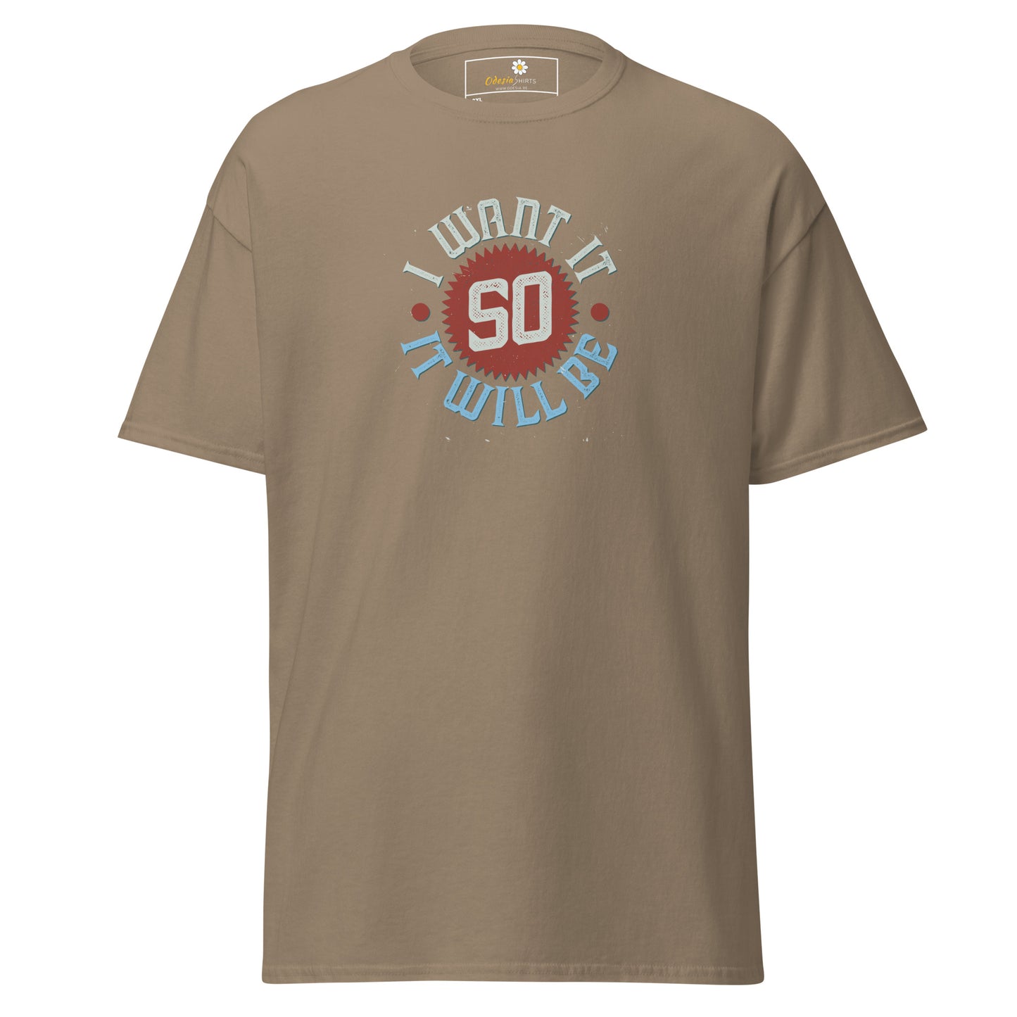 T-shirt classique pour homme - TEXTE JE LE VEUX POUR QU'IL SOIT - GRAND