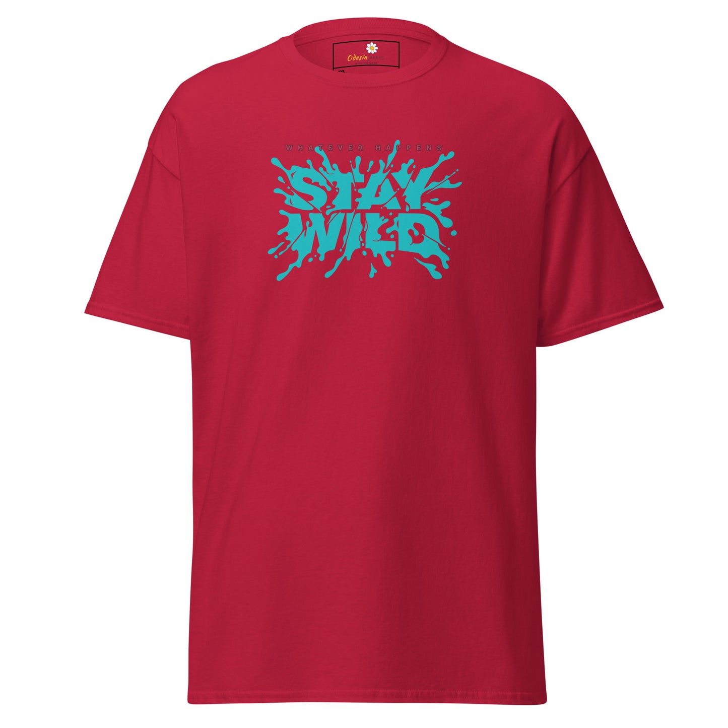 T-shirt classique pour homme - TEXT WHATEVER HAPPEN STAY WILD - GRAND