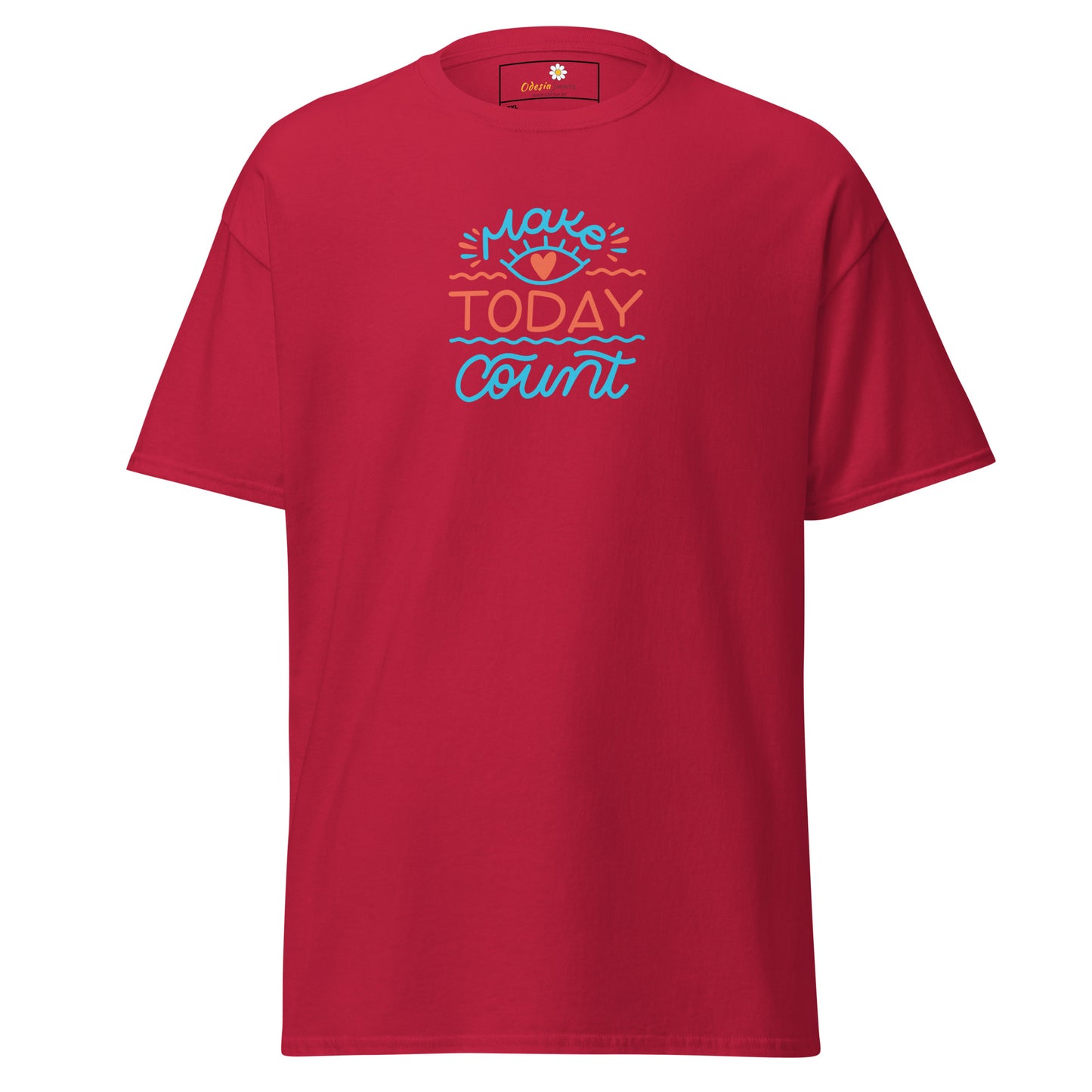 T-shirt classique pour homme - TEXT MAKE TODAY COUNT - BIG