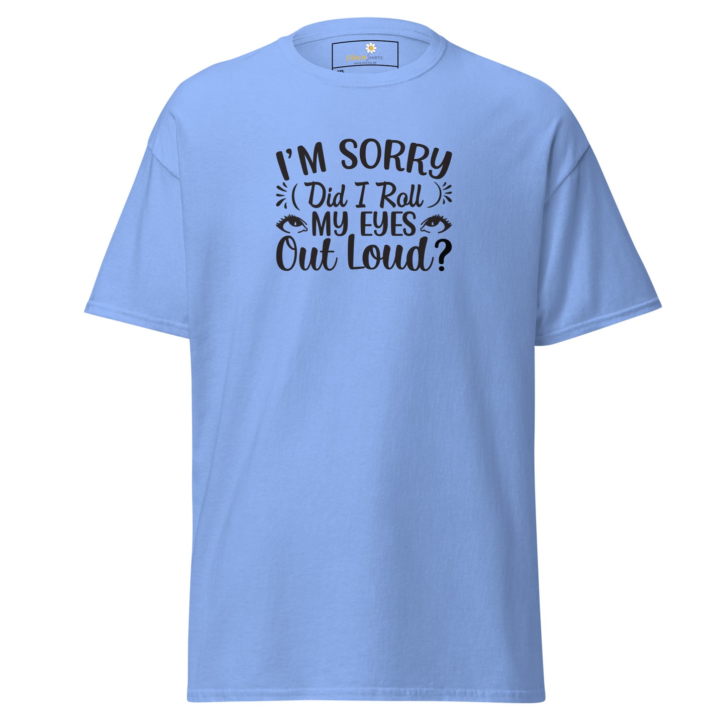 T-shirt classique pour homme - TEXT FUN DID I ROLL MY EYES OUT LOUD - BIG