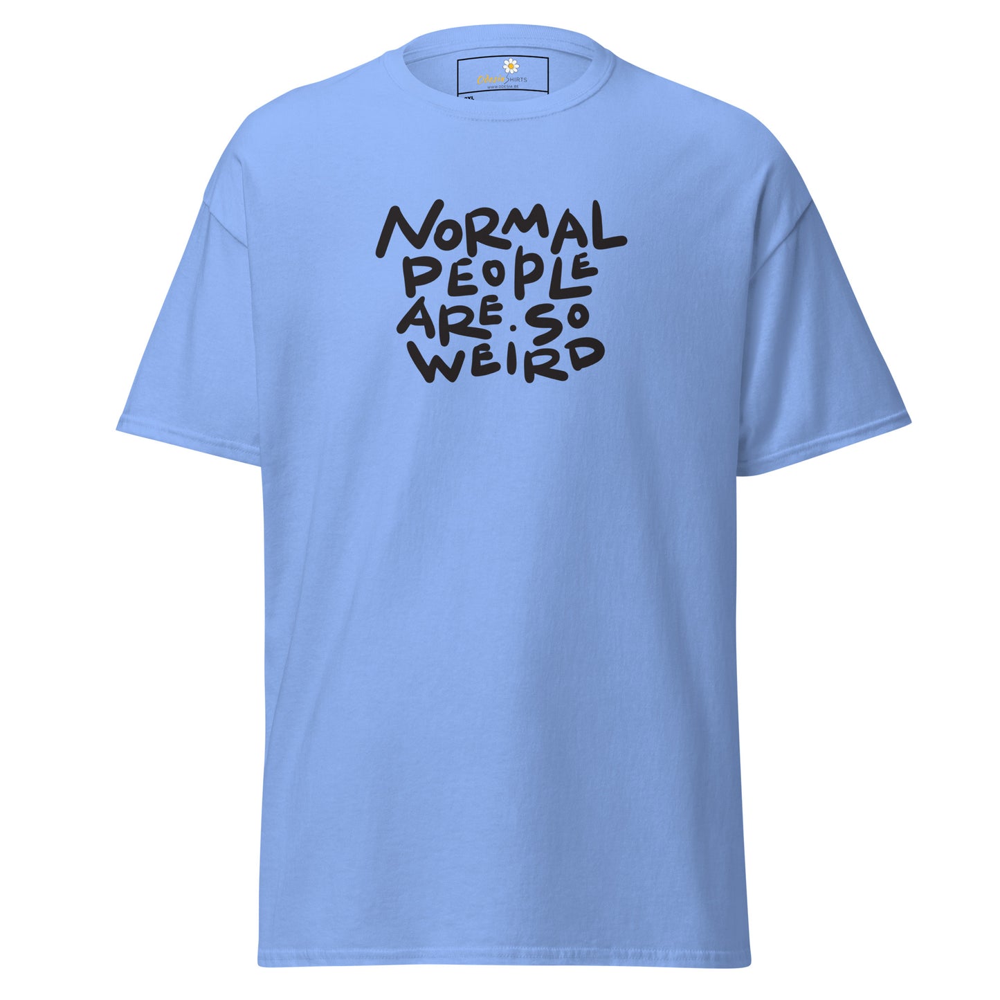 T-shirt classique pour homme - TEXTE NORMAL PEOPLE SO WEIRD - GRAND