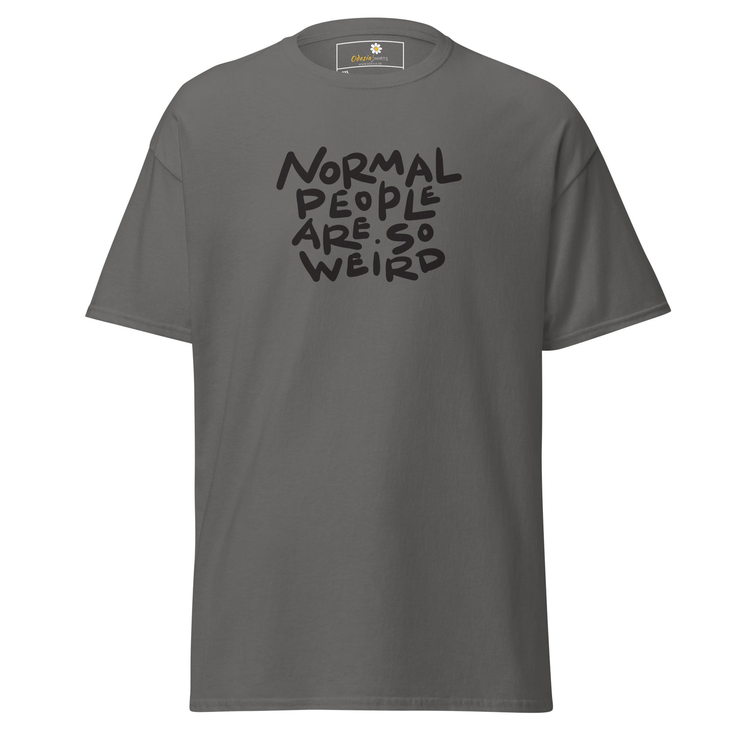 T-shirt classique pour homme - TEXTE NORMAL PEOPLE SO WEIRD - GRAND