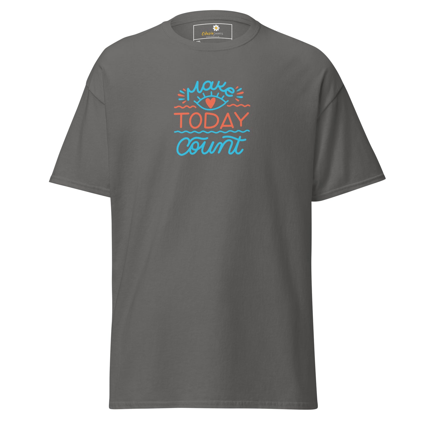 T-shirt classique pour homme - TEXT MAKE TODAY COUNT - BIG