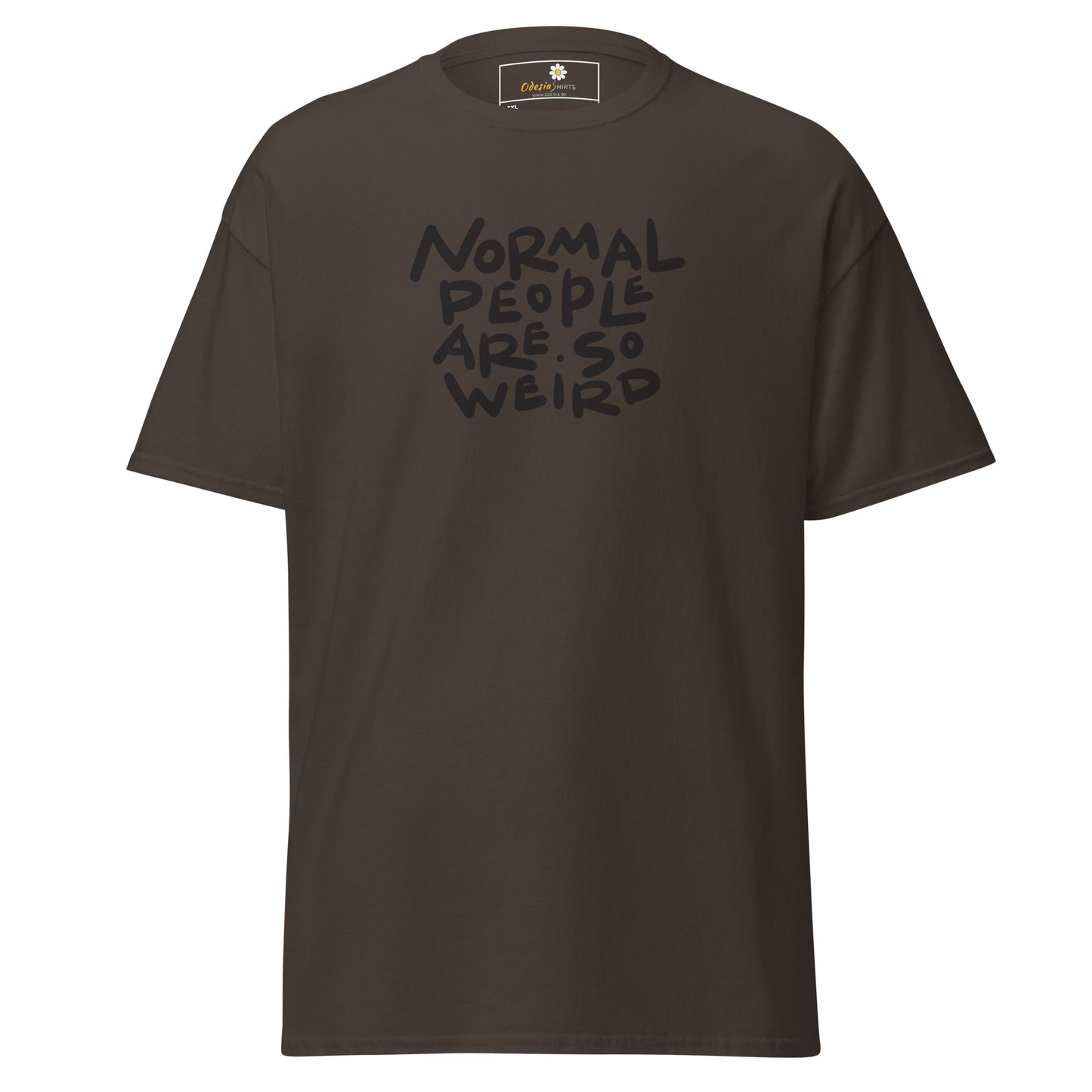 T-shirt classique pour homme - TEXTE NORMAL PEOPLE SO WEIRD - GRAND