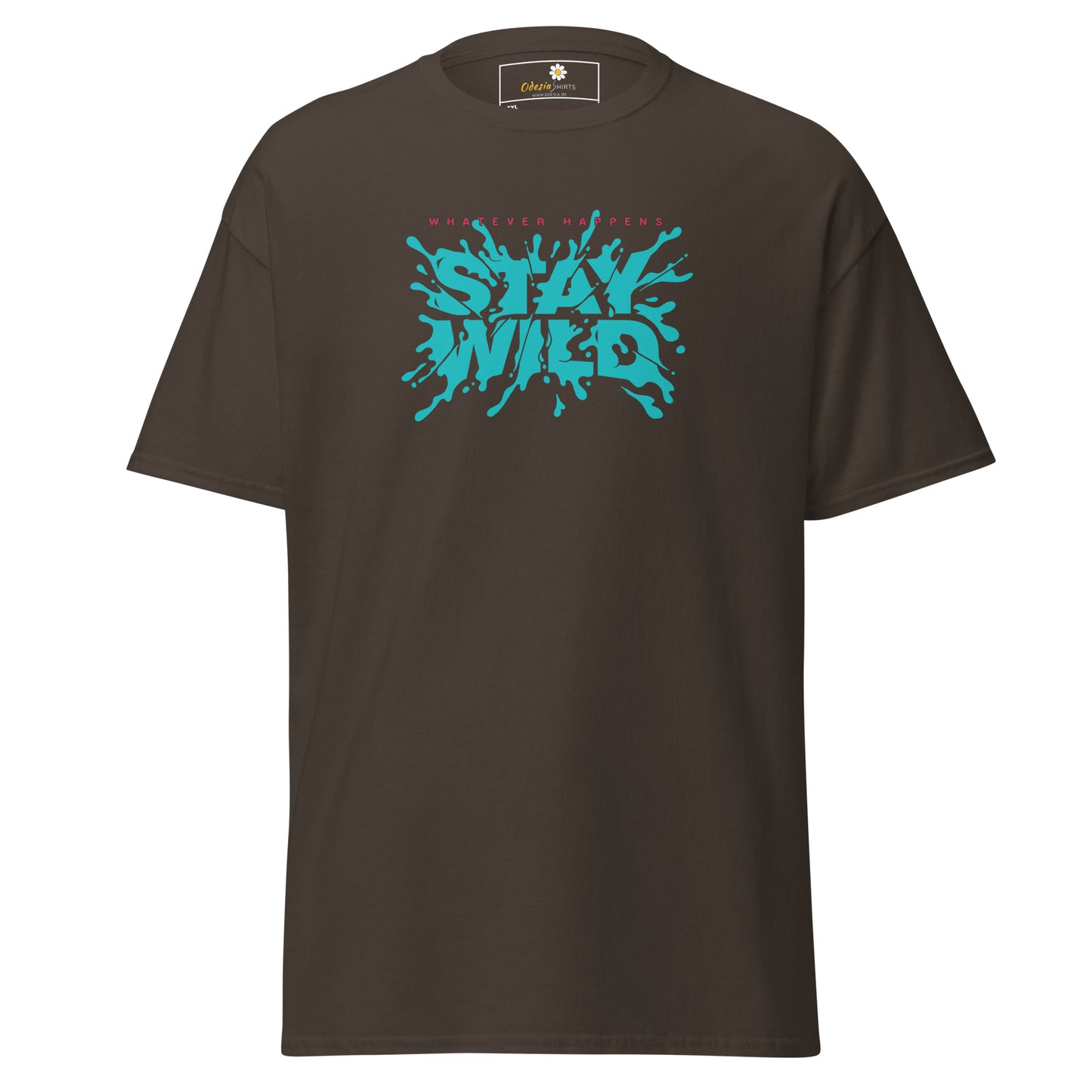 T-shirt classique pour homme - TEXT WHATEVER HAPPEN STAY WILD - GRAND