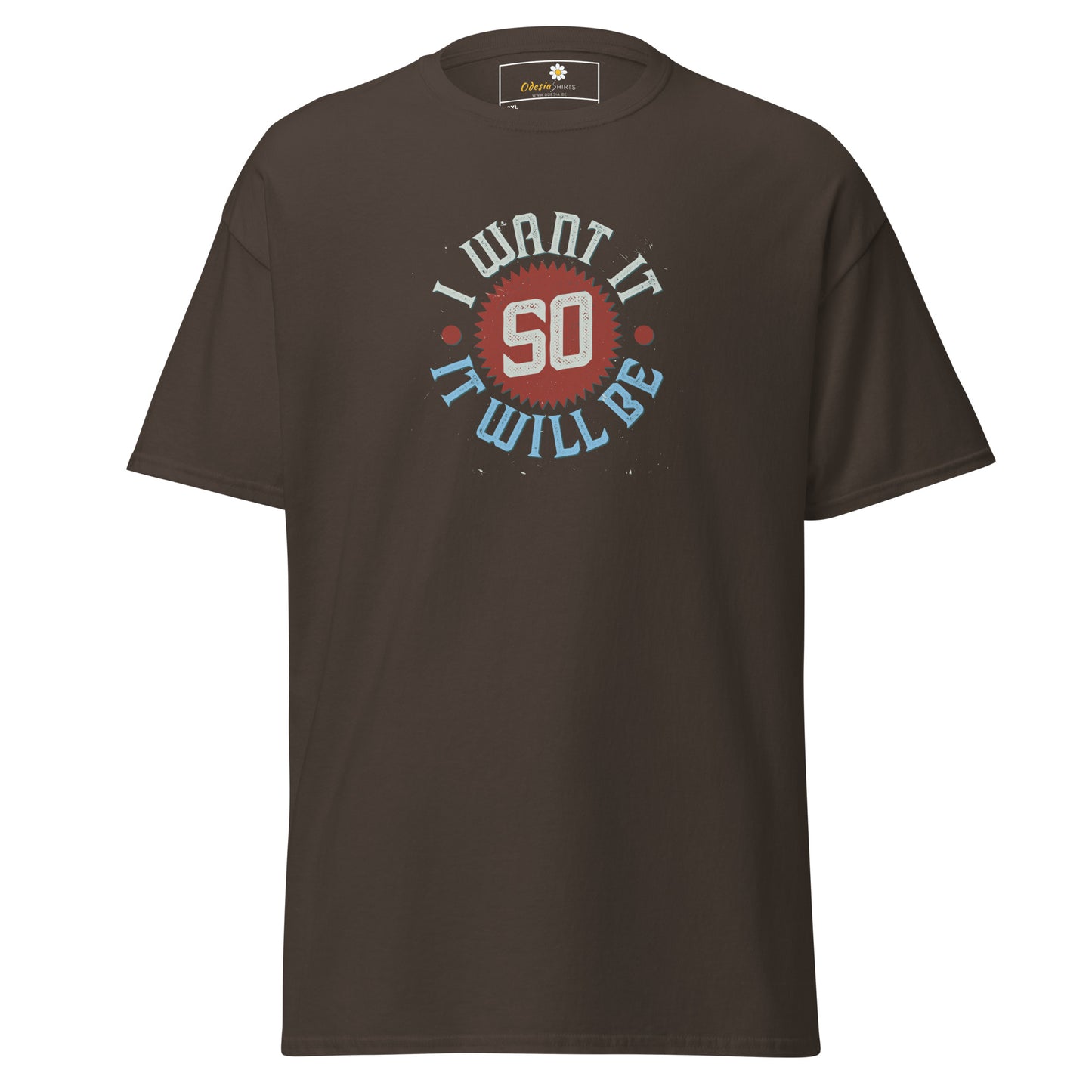 T-shirt classique pour homme - TEXTE JE LE VEUX POUR QU'IL SOIT - GRAND