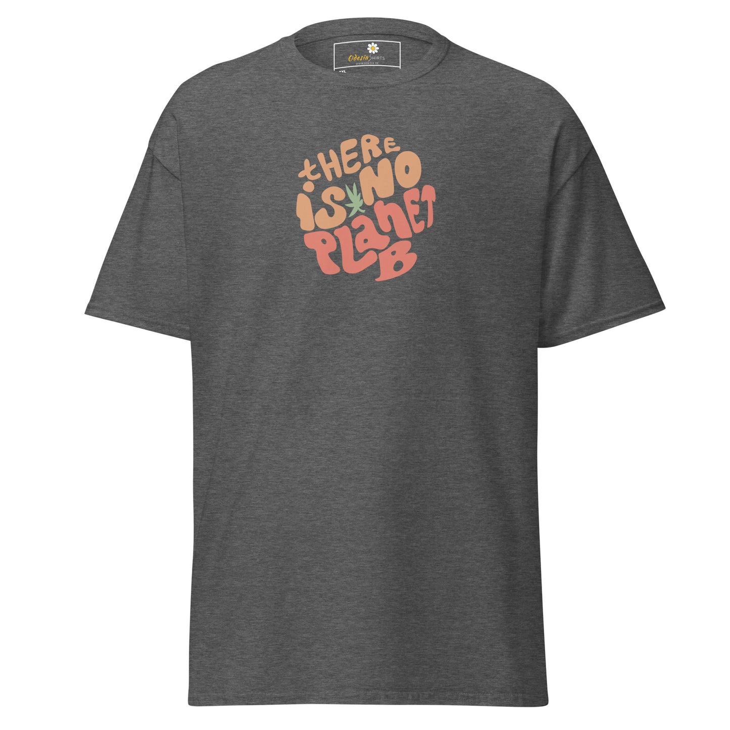 T-shirt classique pour homme - TEXTE IL N'Y A PAS DE PLANÈTE B - GRAND