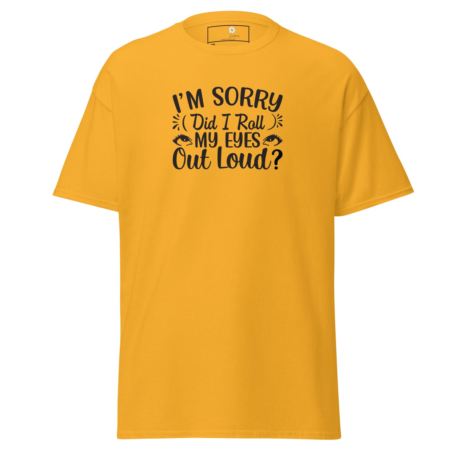 T-shirt classique pour homme - TEXT FUN DID I ROLL MY EYES OUT LOUD - BIG
