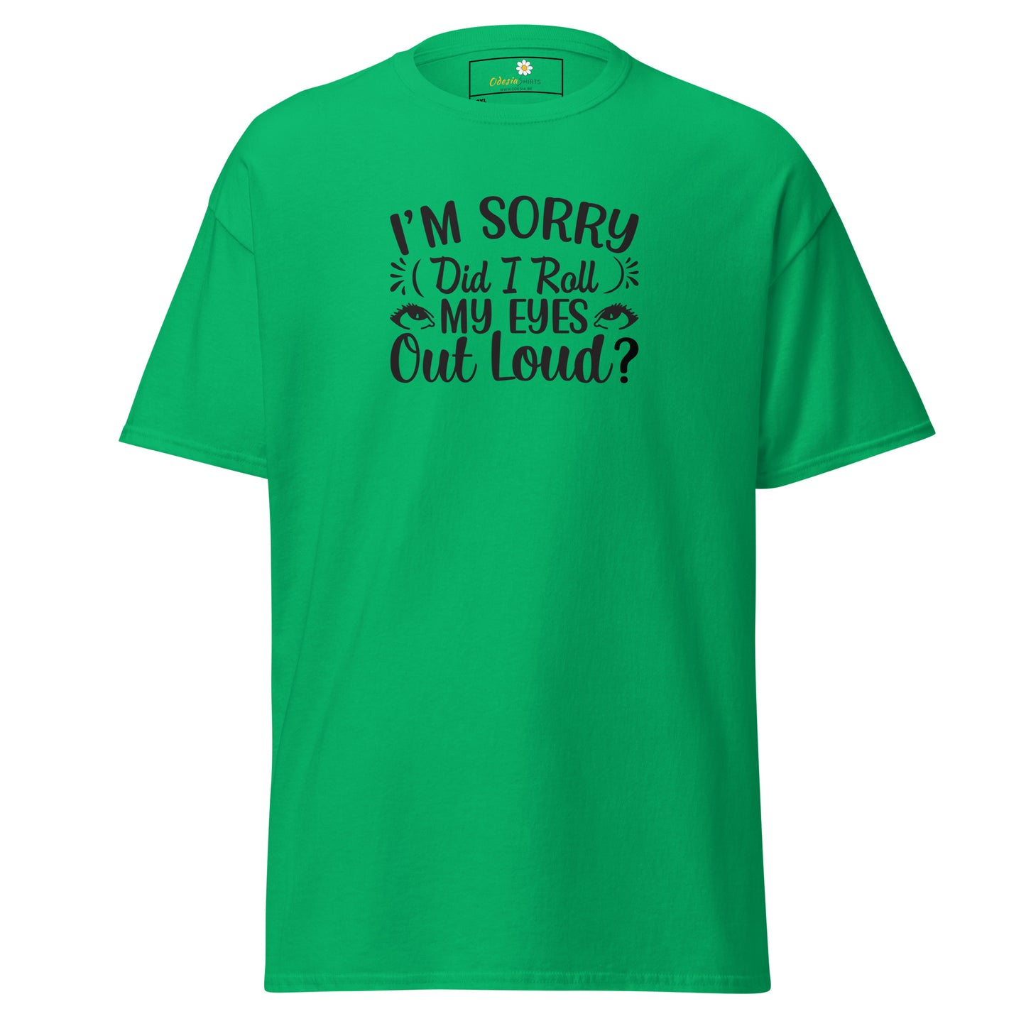 T-shirt classique pour homme - TEXT FUN DID I ROLL MY EYES OUT LOUD - BIG