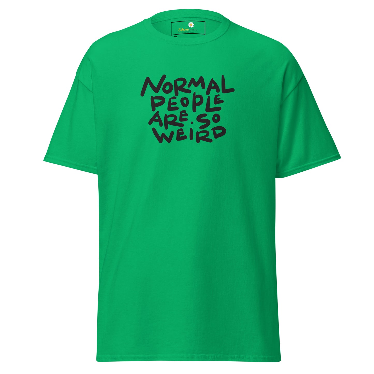 T-shirt classique pour homme - TEXTE NORMAL PEOPLE SO WEIRD - GRAND