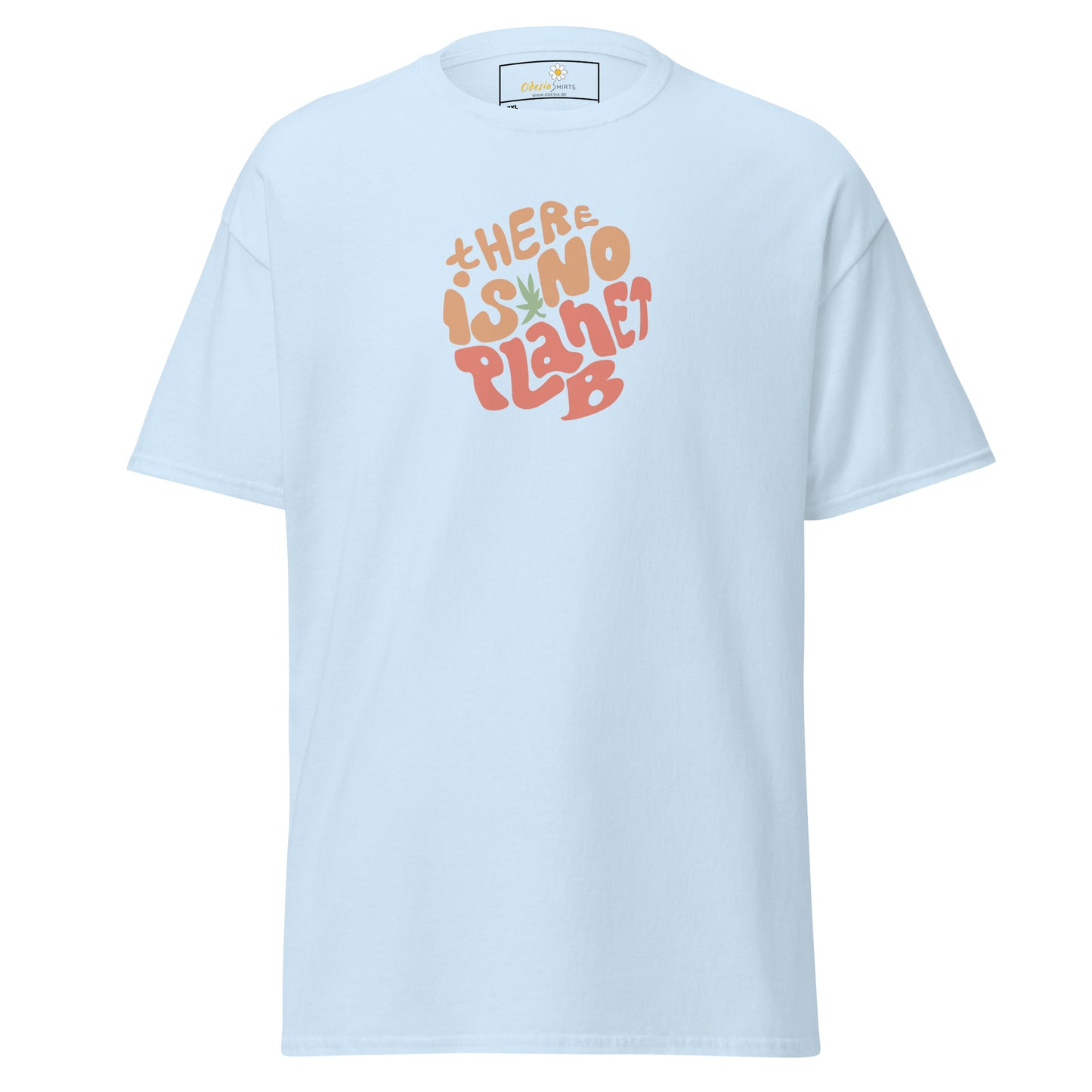 T-shirt classique pour homme - TEXTE IL N'Y A PAS DE PLANÈTE B - GRAND