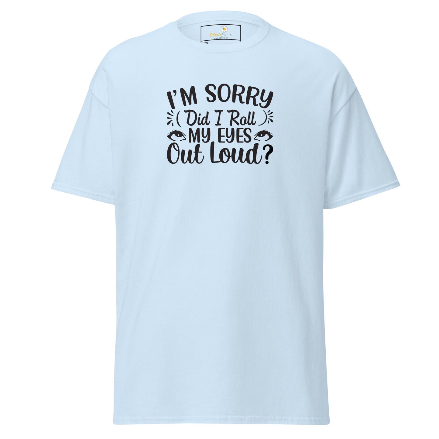 T-shirt classique pour homme - TEXT FUN DID I ROLL MY EYES OUT LOUD - BIG
