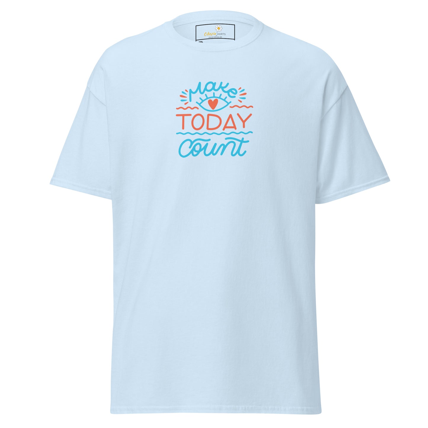 T-shirt classique pour homme - TEXT MAKE TODAY COUNT - BIG