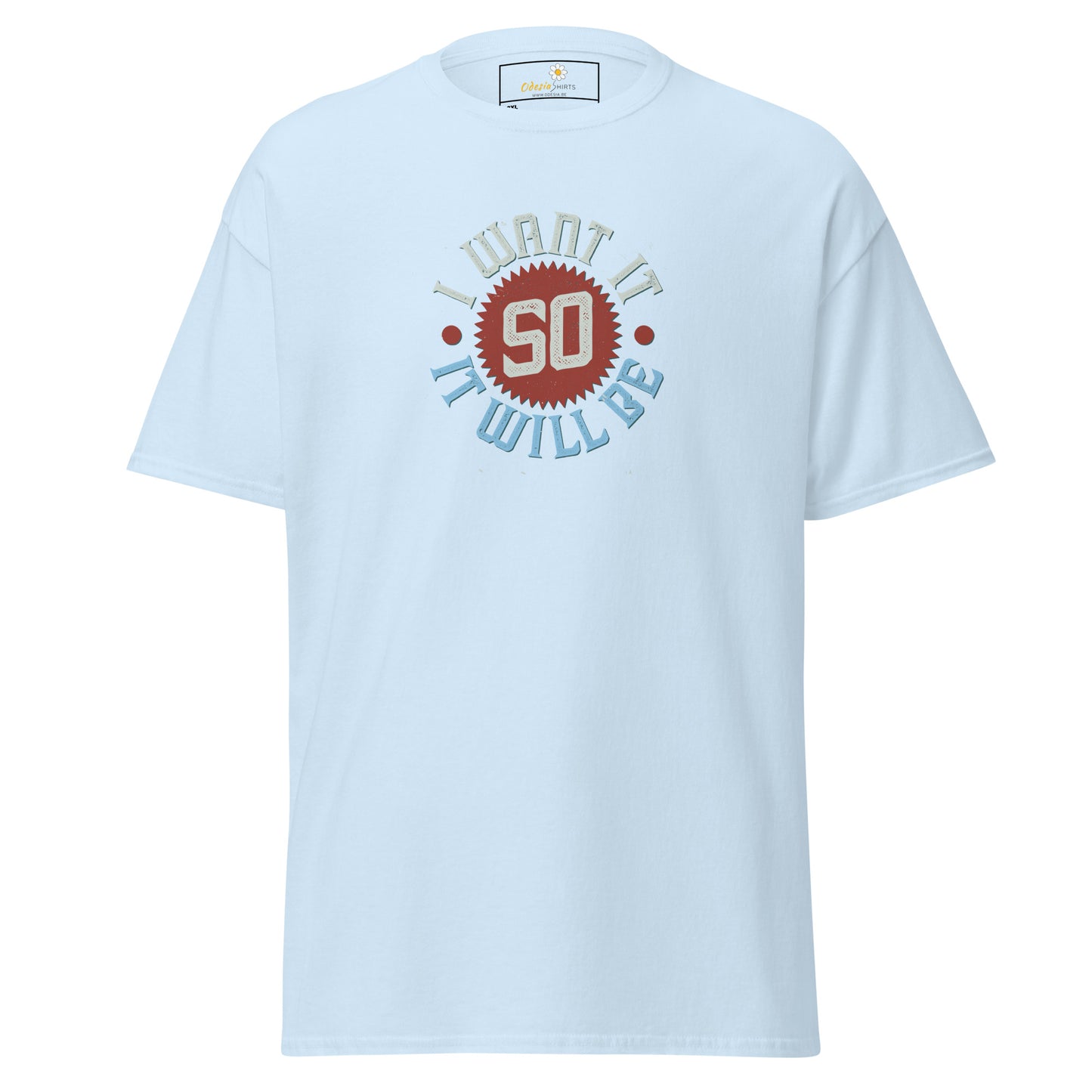 T-shirt classique pour homme - TEXTE JE LE VEUX POUR QU'IL SOIT - GRAND