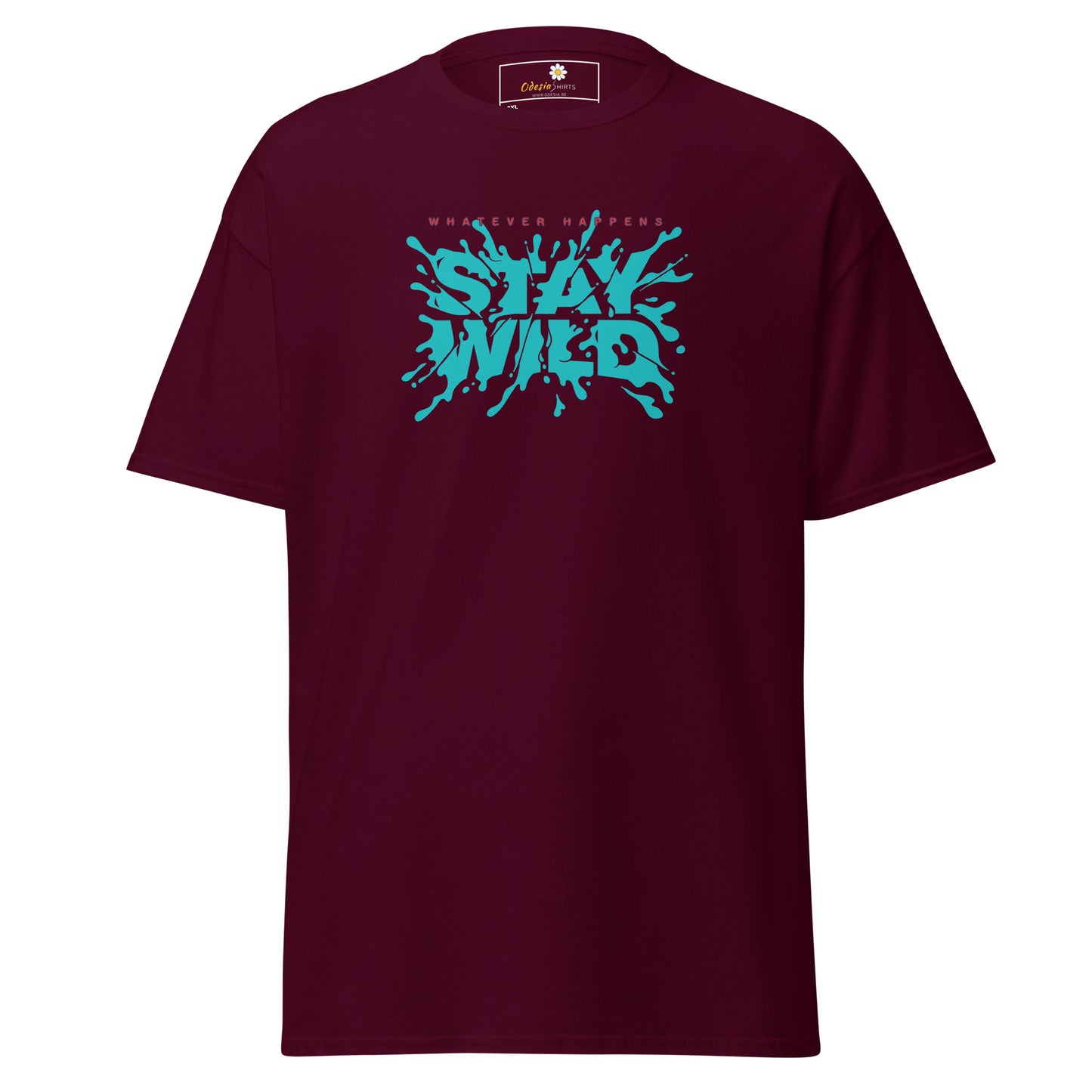 T-shirt classique pour homme - TEXT WHATEVER HAPPEN STAY WILD - GRAND