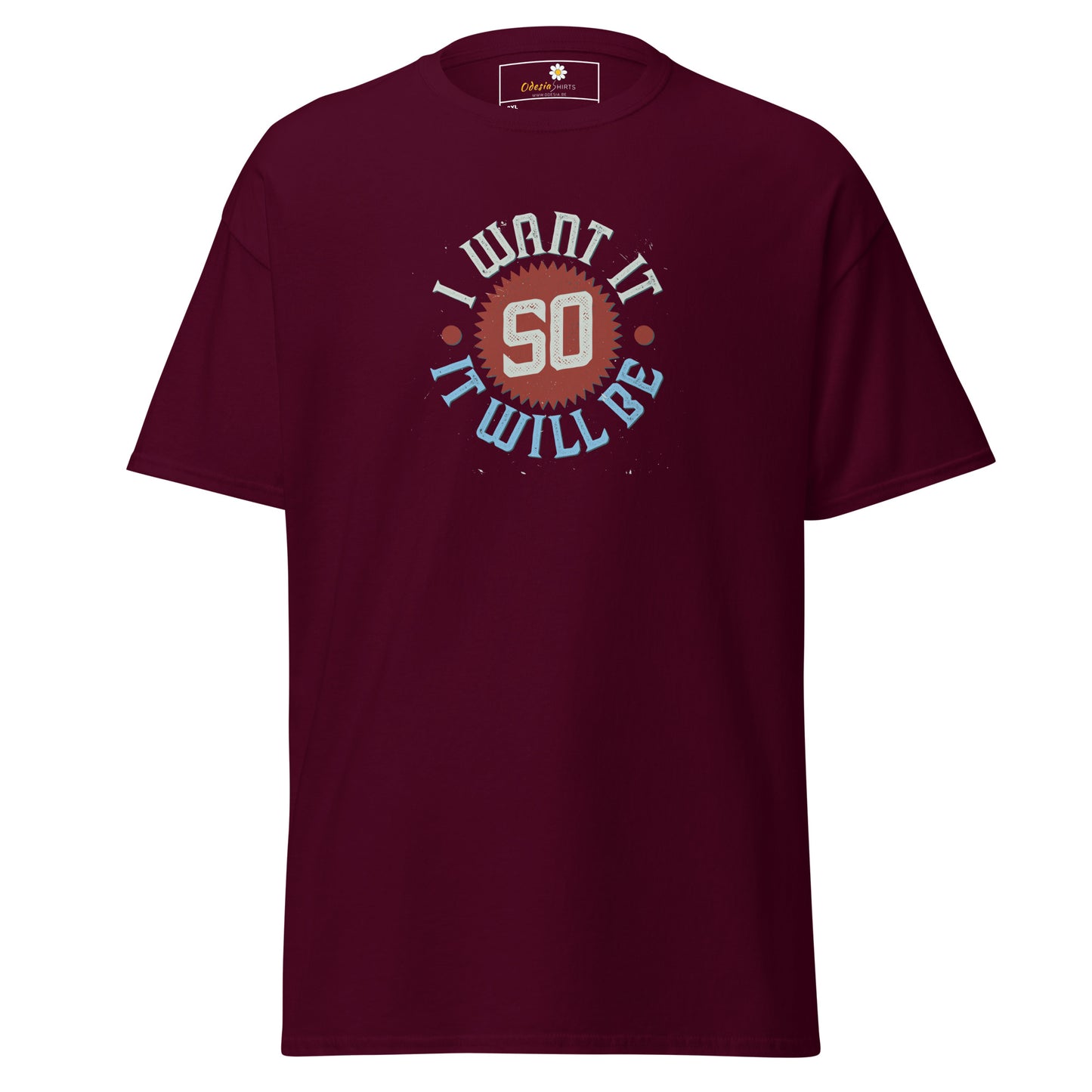 T-shirt classique pour homme - TEXTE JE LE VEUX POUR QU'IL SOIT - GRAND