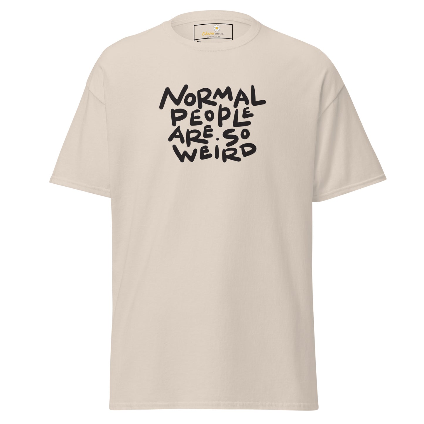 T-shirt classique pour homme - TEXTE NORMAL PEOPLE SO WEIRD - GRAND