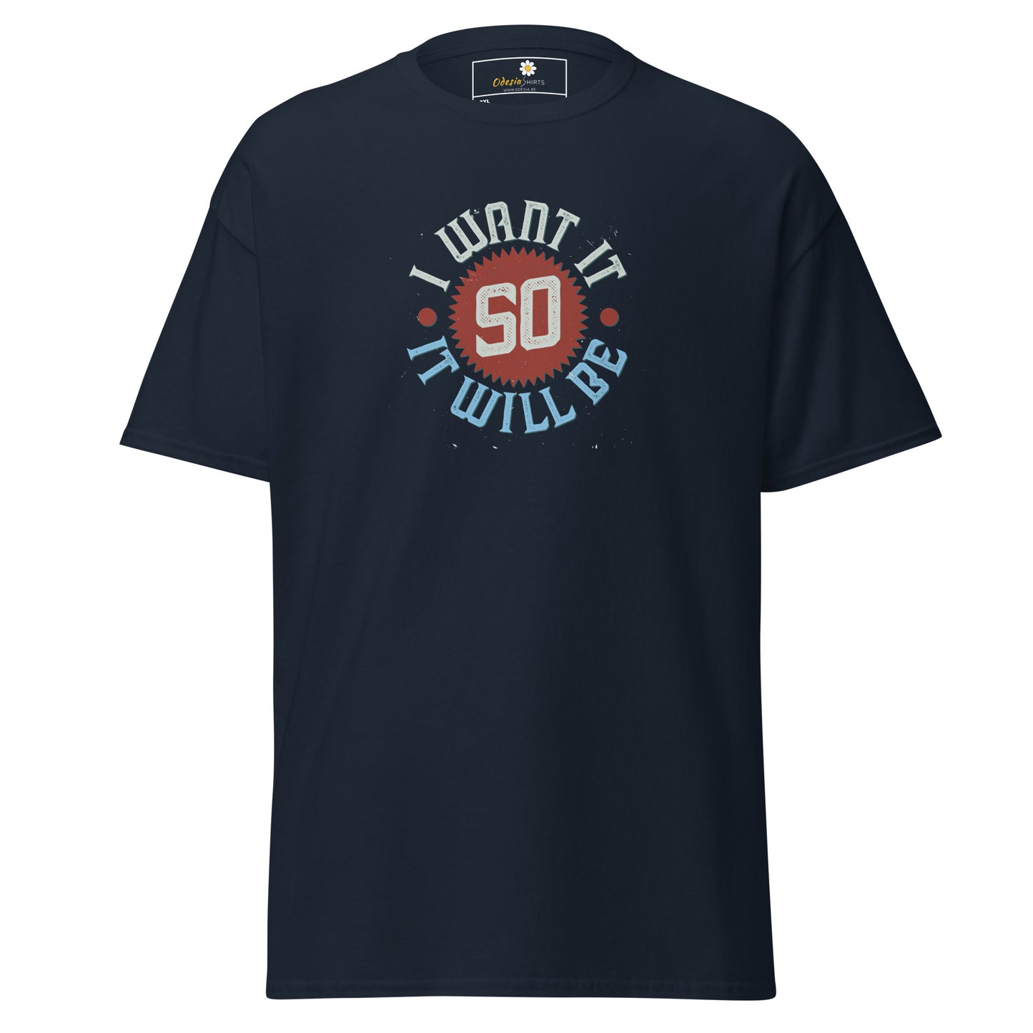 T-shirt classique pour homme - TEXTE JE LE VEUX POUR QU'IL SOIT - GRAND