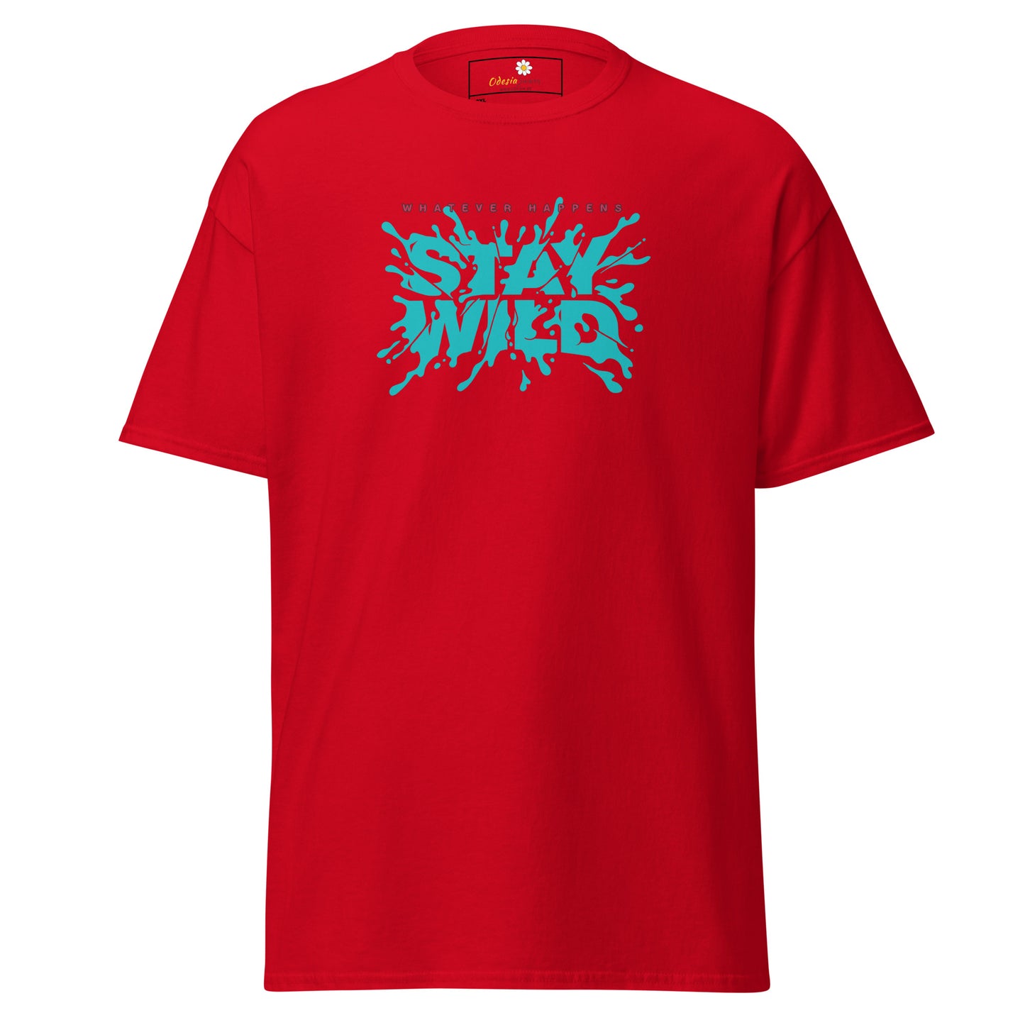 T-shirt classique pour homme - TEXT WHATEVER HAPPEN STAY WILD - GRAND