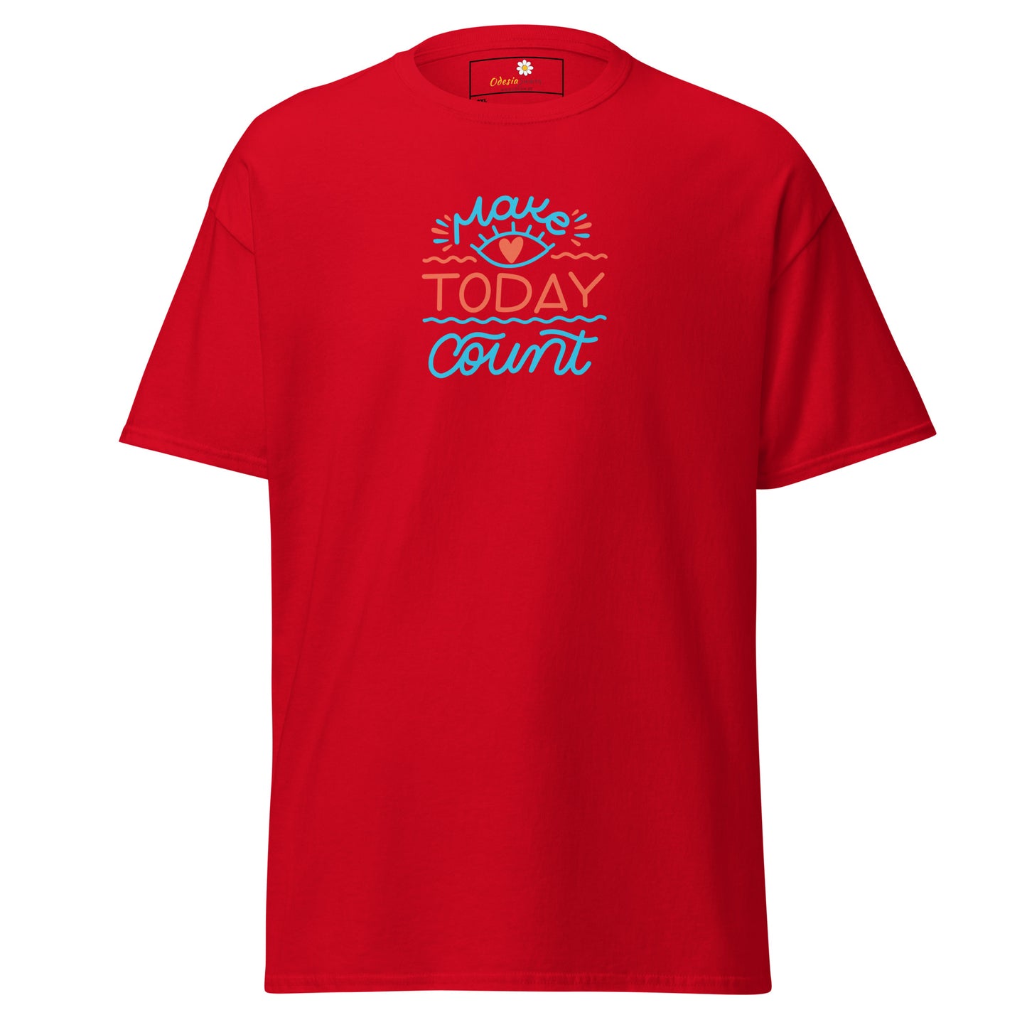 T-shirt classique pour homme - TEXT MAKE TODAY COUNT - BIG