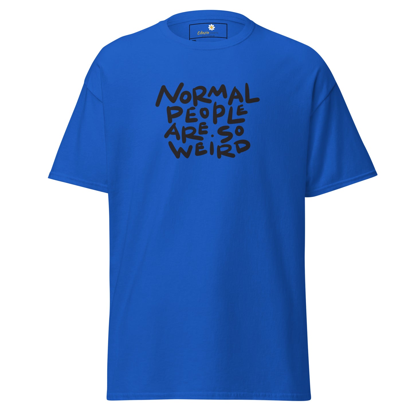 T-shirt classique pour homme - TEXTE NORMAL PEOPLE SO WEIRD - GRAND