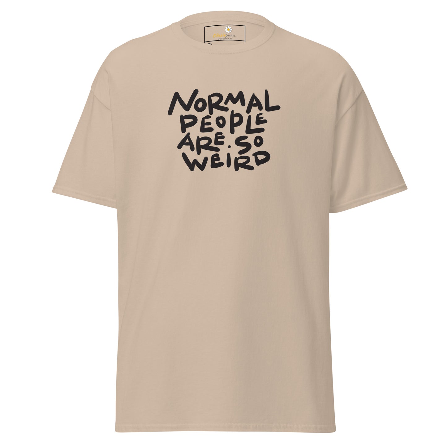 T-shirt classique pour homme - TEXTE NORMAL PEOPLE SO WEIRD - GRAND