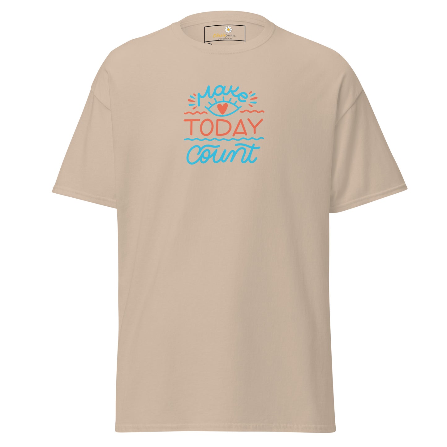 T-shirt classique pour homme - TEXT MAKE TODAY COUNT - BIG