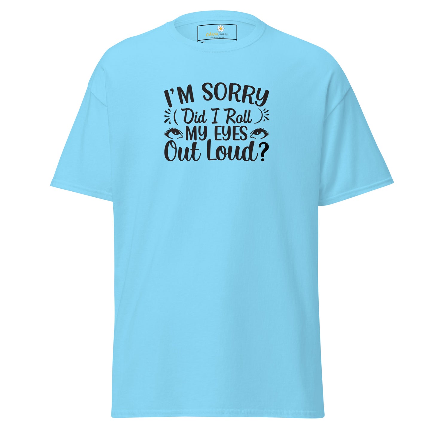 T-shirt classique pour homme - TEXT FUN DID I ROLL MY EYES OUT LOUD - BIG