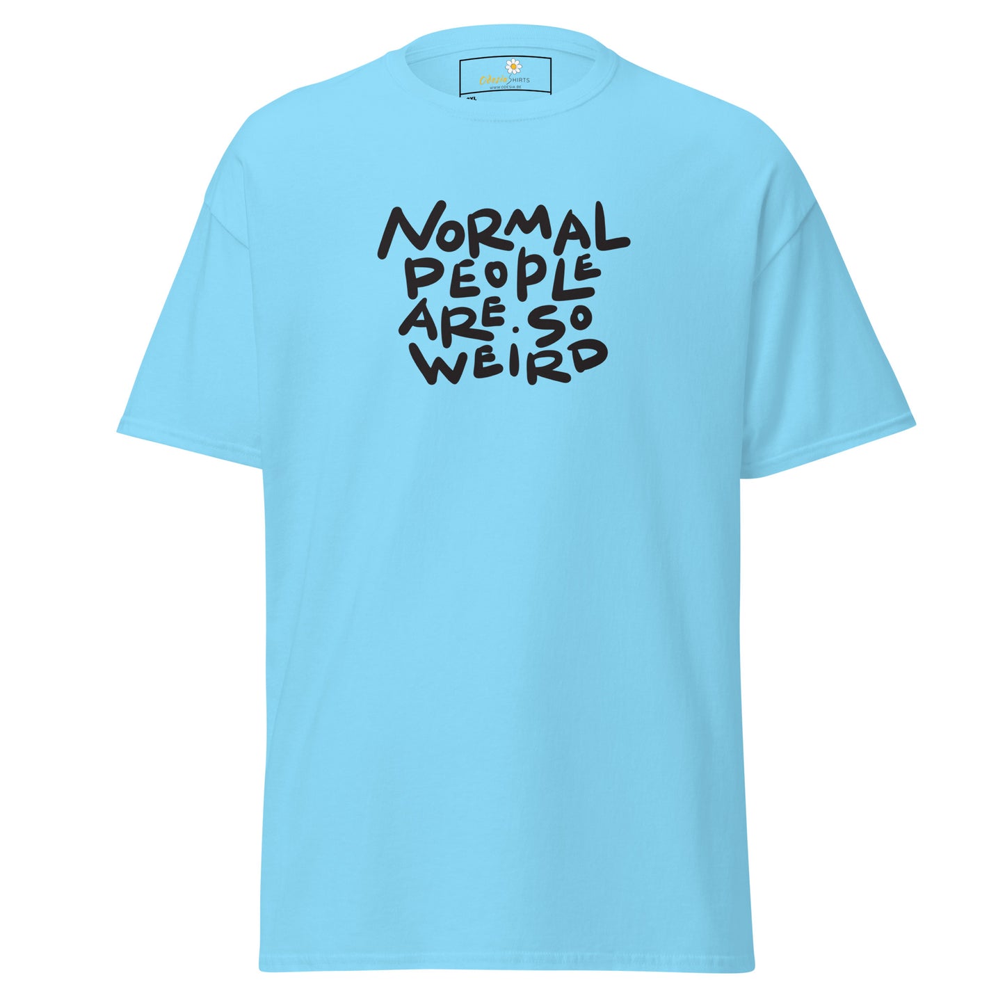 T-shirt classique pour homme - TEXTE NORMAL PEOPLE SO WEIRD - GRAND
