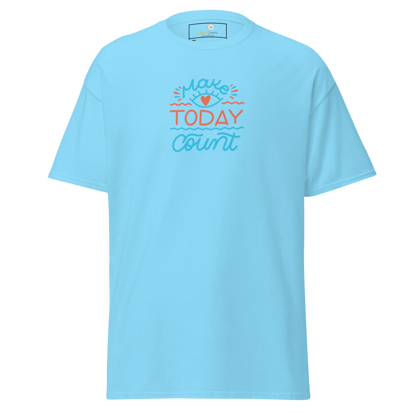 T-shirt classique pour homme - TEXT MAKE TODAY COUNT - BIG