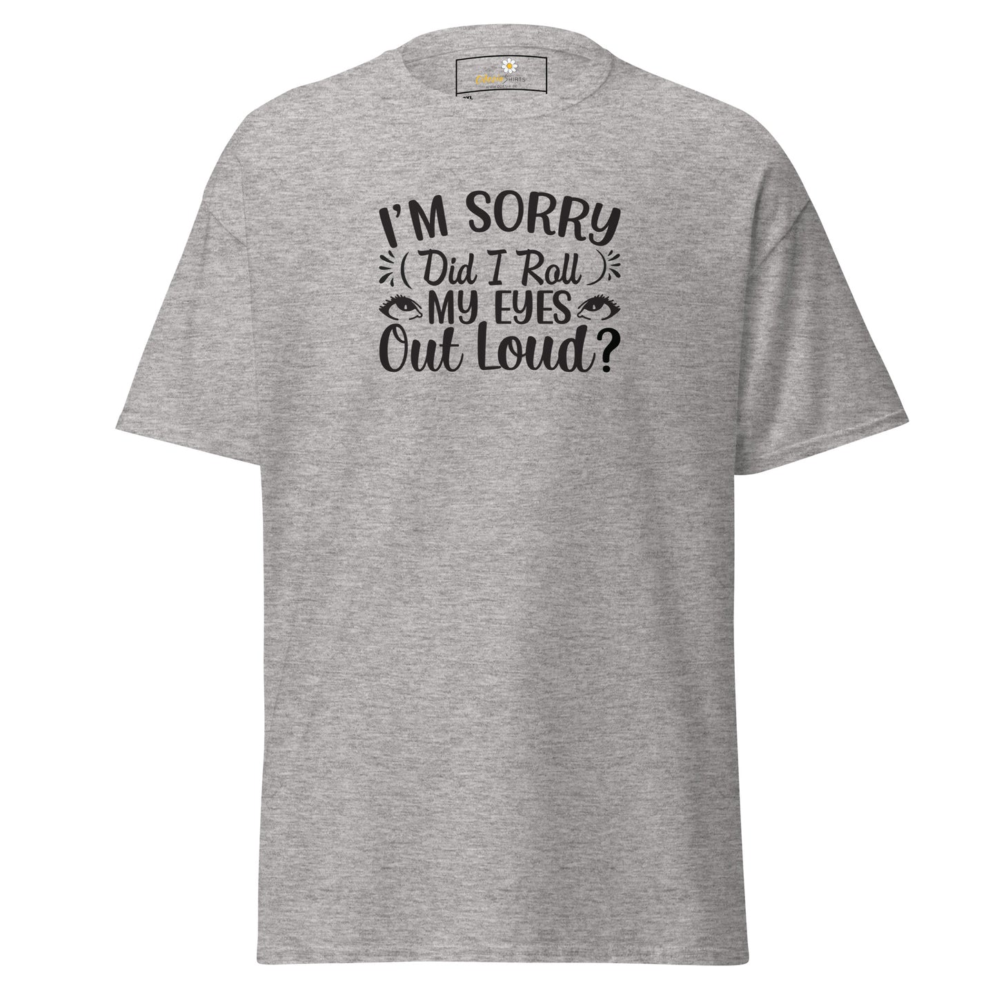 T-shirt classique pour homme - TEXT FUN DID I ROLL MY EYES OUT LOUD - BIG