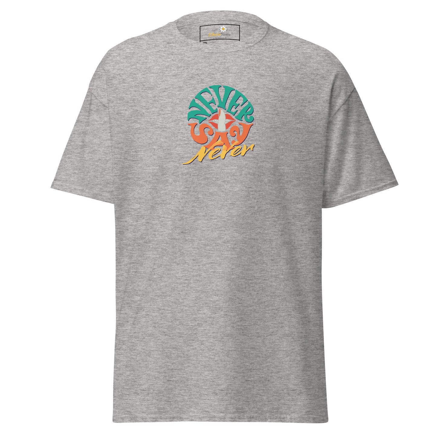 T-shirt classique pour homme - Texte Never Say Never - Grand