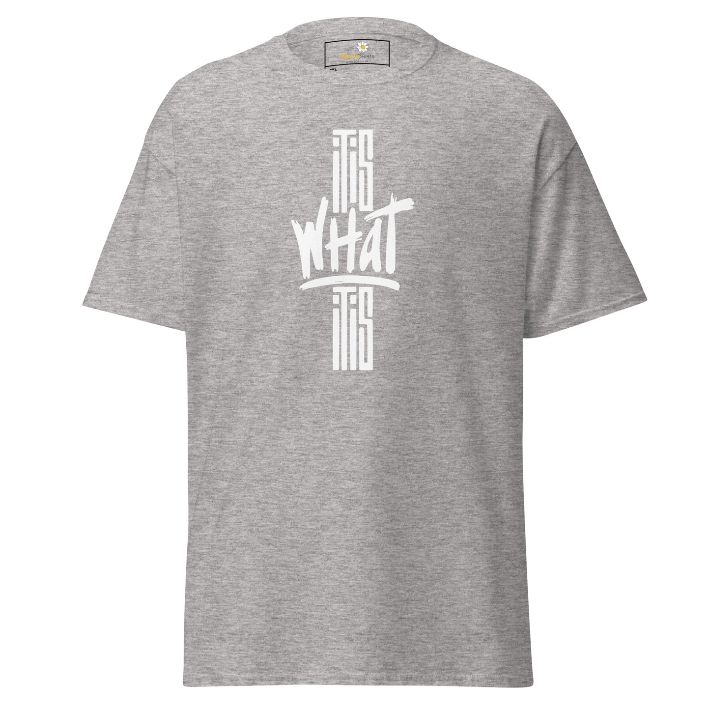 T-shirt classique pour homme - TEXT IT IS WHAT IT IS - BIG