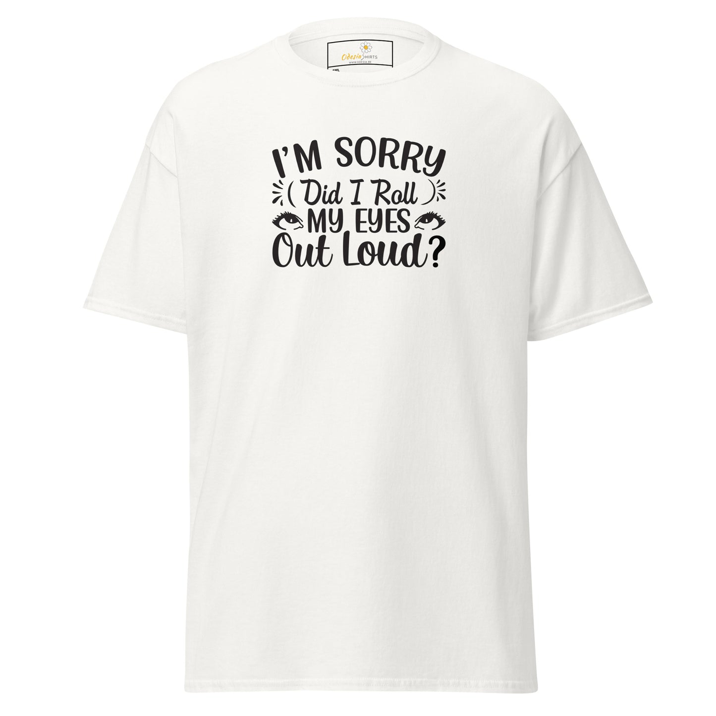 T-shirt classique pour homme - TEXT FUN DID I ROLL MY EYES OUT LOUD - BIG