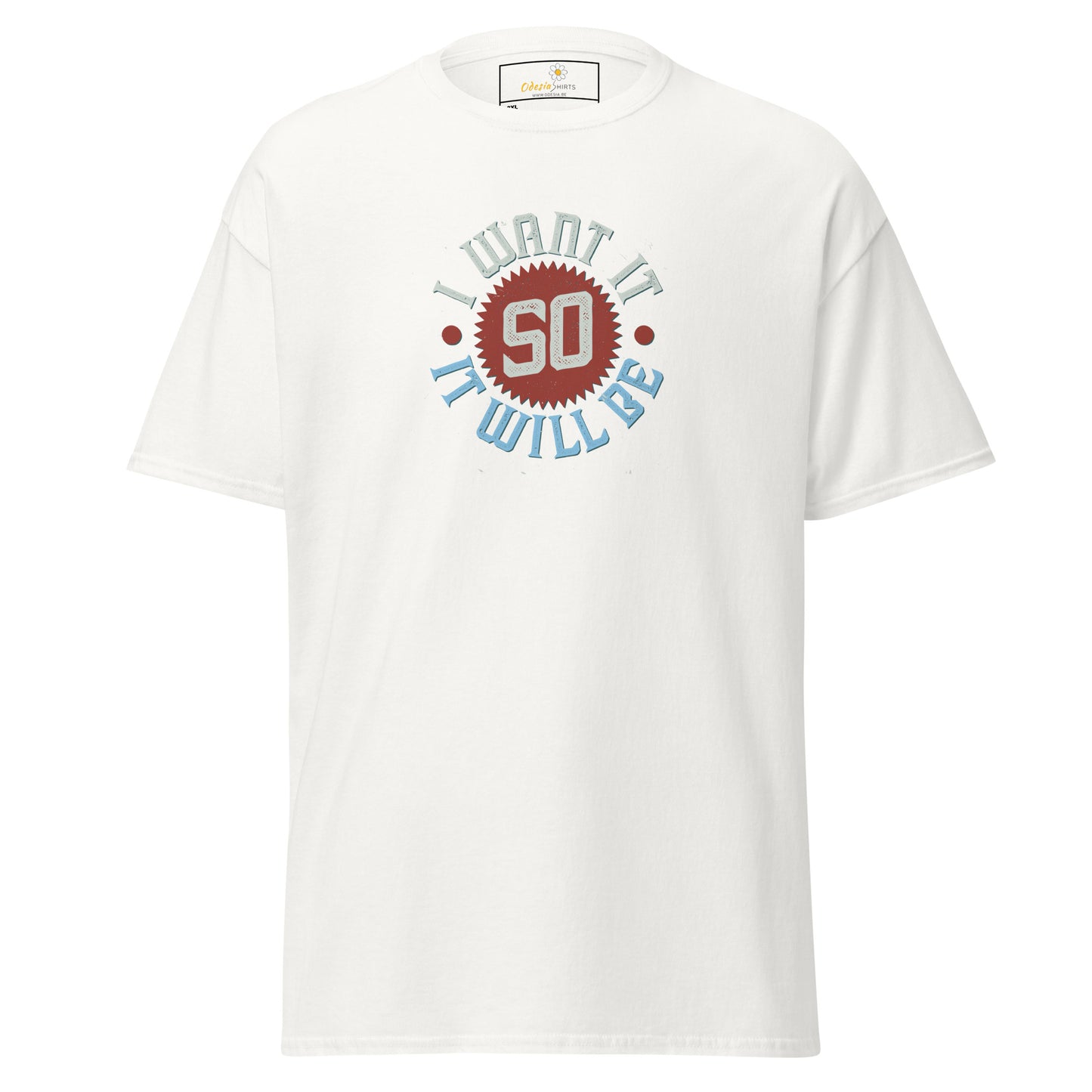 T-shirt classique pour homme - TEXTE JE LE VEUX POUR QU'IL SOIT - GRAND