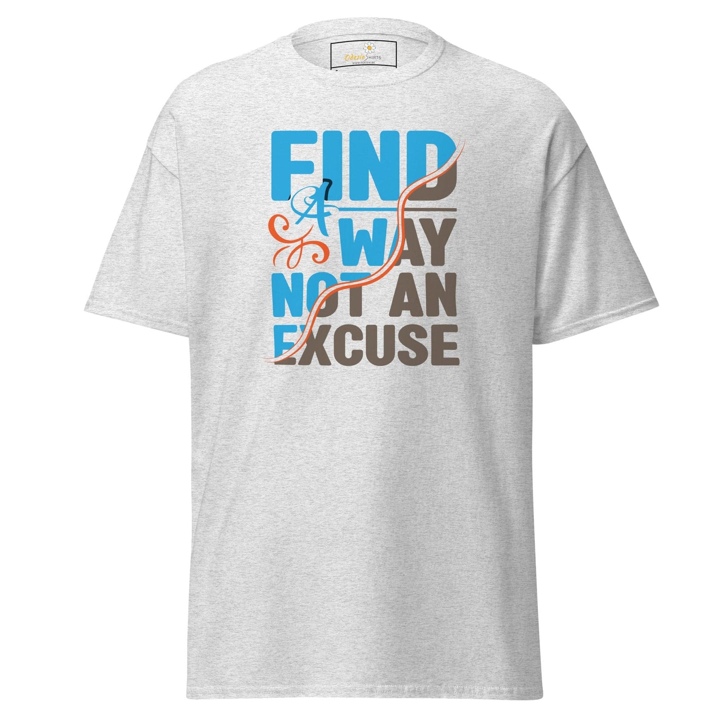 Unisex classic tee - TEXT FIND A WAY NOT AN EXCUSE - REGULAR - Ash / S