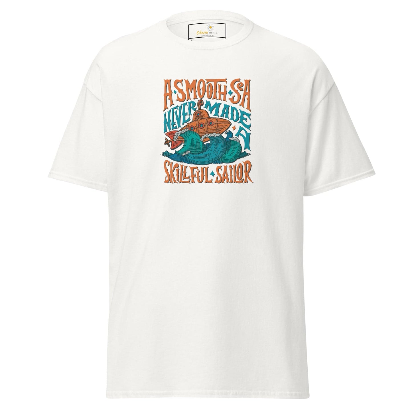 Unisex classic t-shirt - SEALIFE A SMOOTH SEA NEVER MADE - REGULAR - White / S