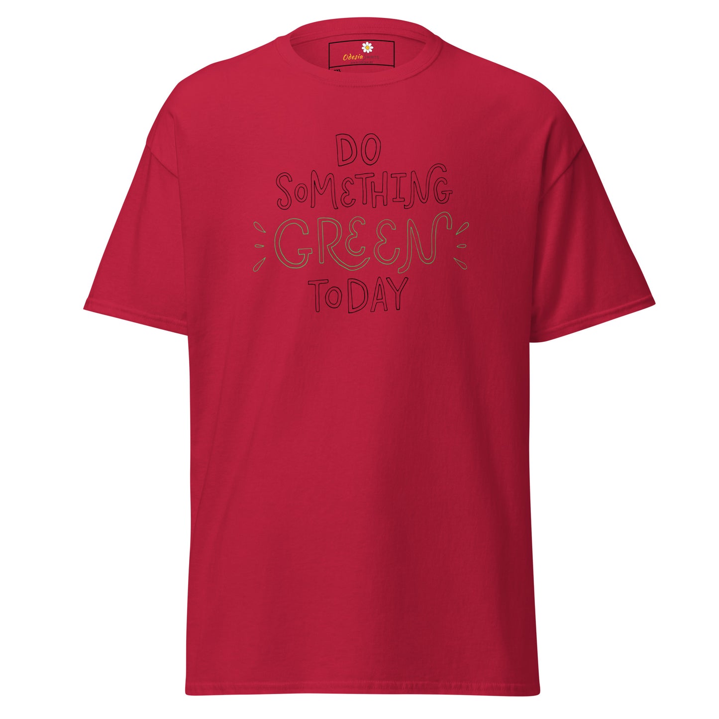 Unisex classic t-shirt - TEXT DO SOMETHING GREEN TODAY - BIG
