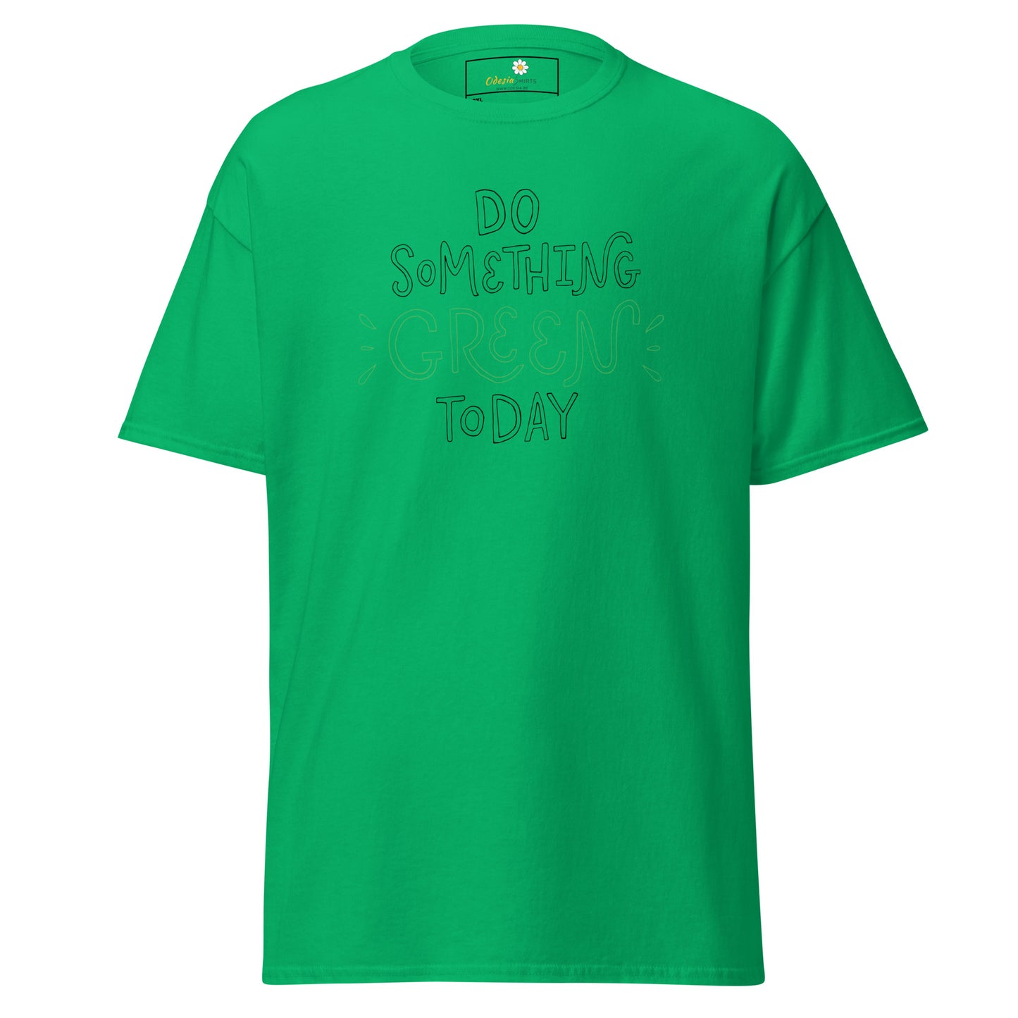 Unisex classic t-shirt - TEXT DO SOMETHING GREEN TODAY - BIG