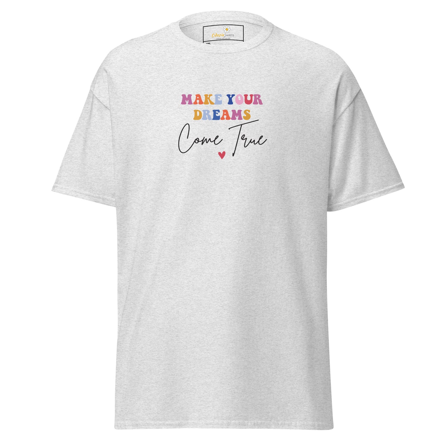 Heren klassiek t-shirt - TEKST MAAK JE DROMEN WAAR - GROOT