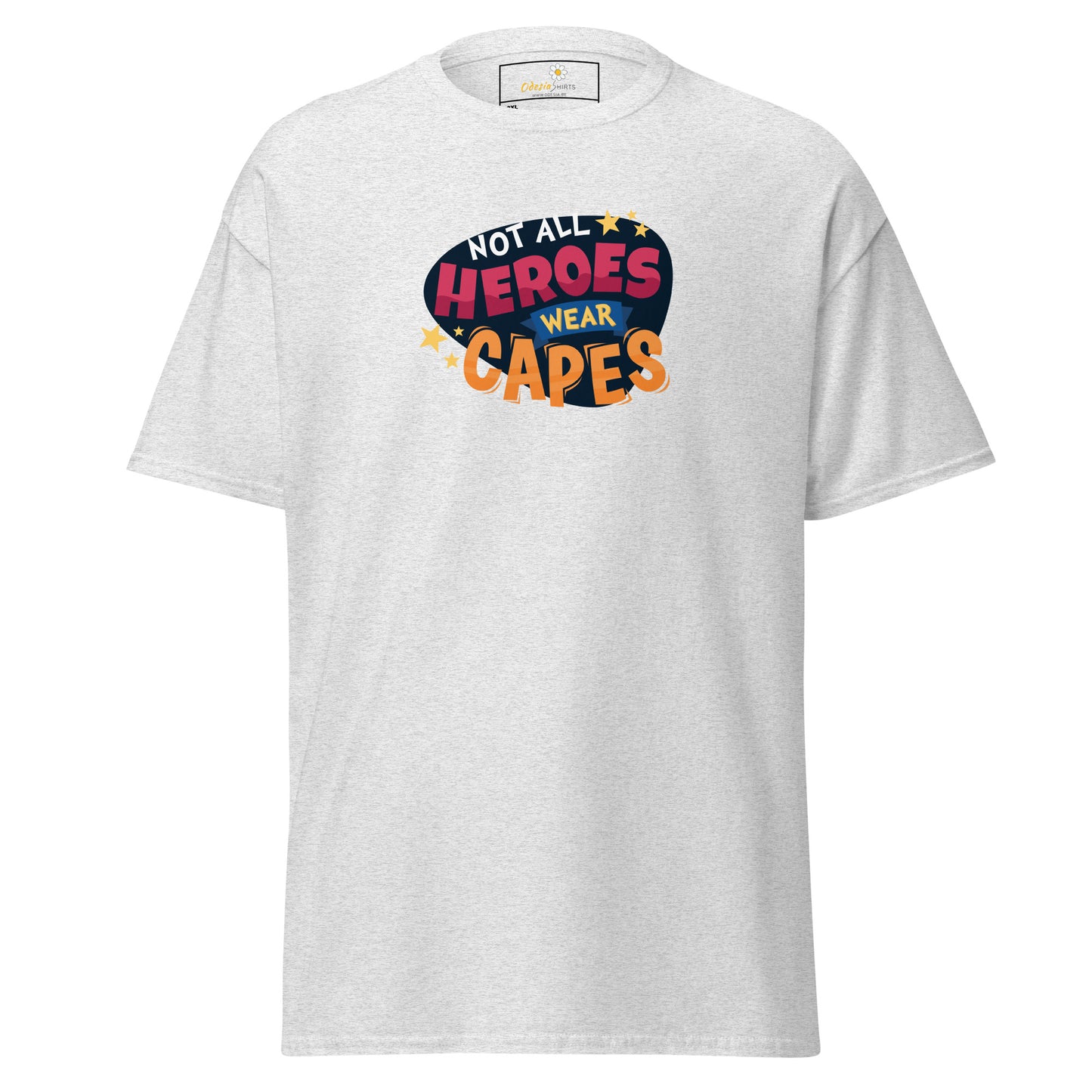 Unisex classic t-shirt - TEXT NOT ALL HEROES WEAR CAPES - BIG