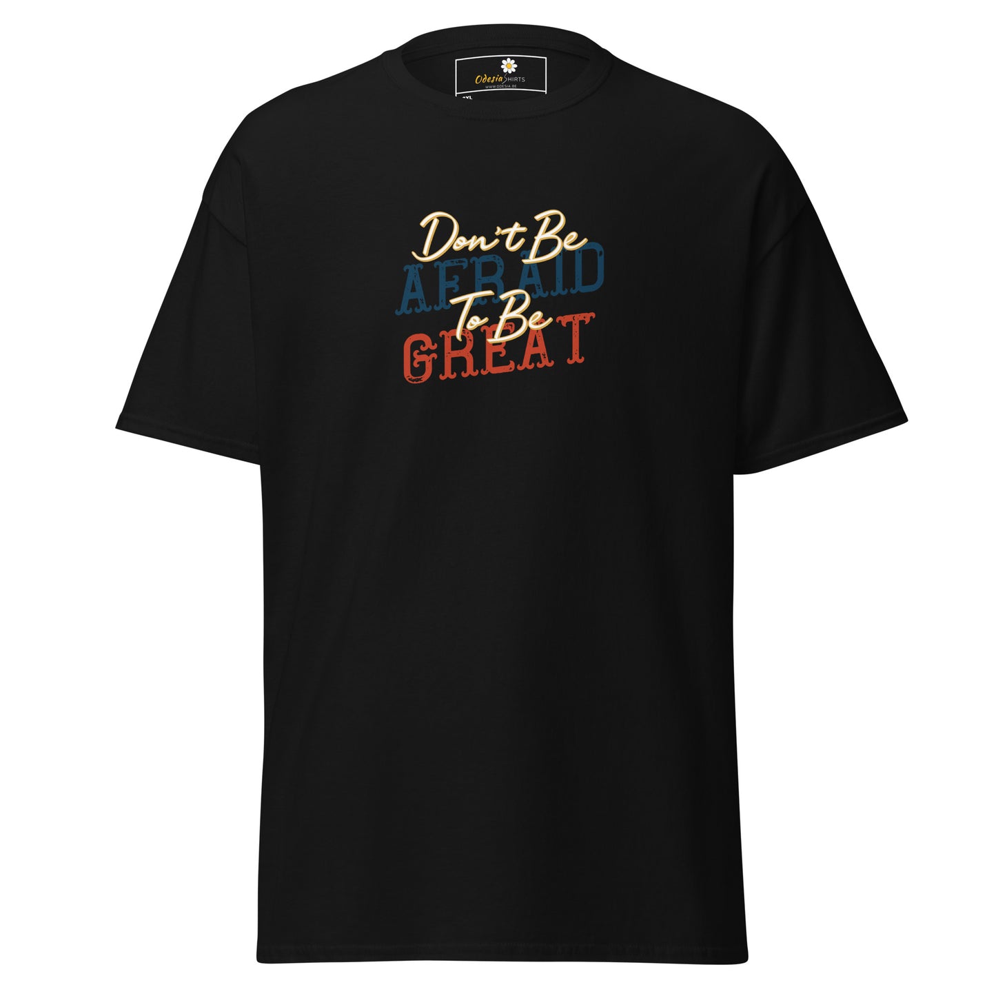 T-shirt classique pour homme - TEXTE N'AYEZ PAS PEUR D'ÊTRE GRAND - GRAND