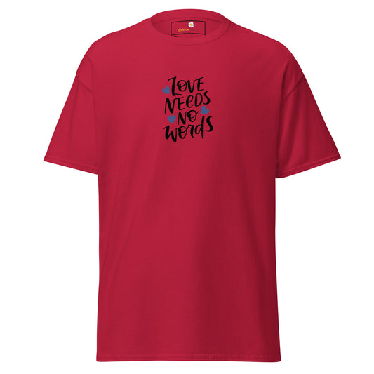 T-shirt classique pour homme - TEXT LOVE NEEDS NO WORD - GRAND