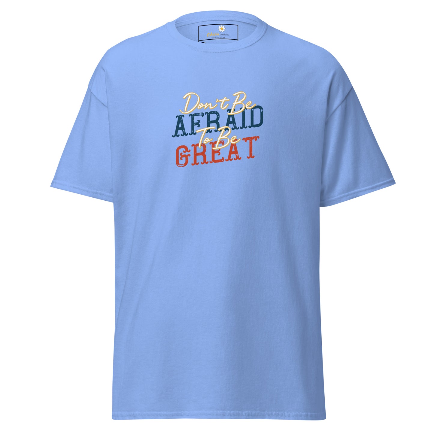 T-shirt classique pour homme - TEXTE N'AYEZ PAS PEUR D'ÊTRE GRAND - GRAND