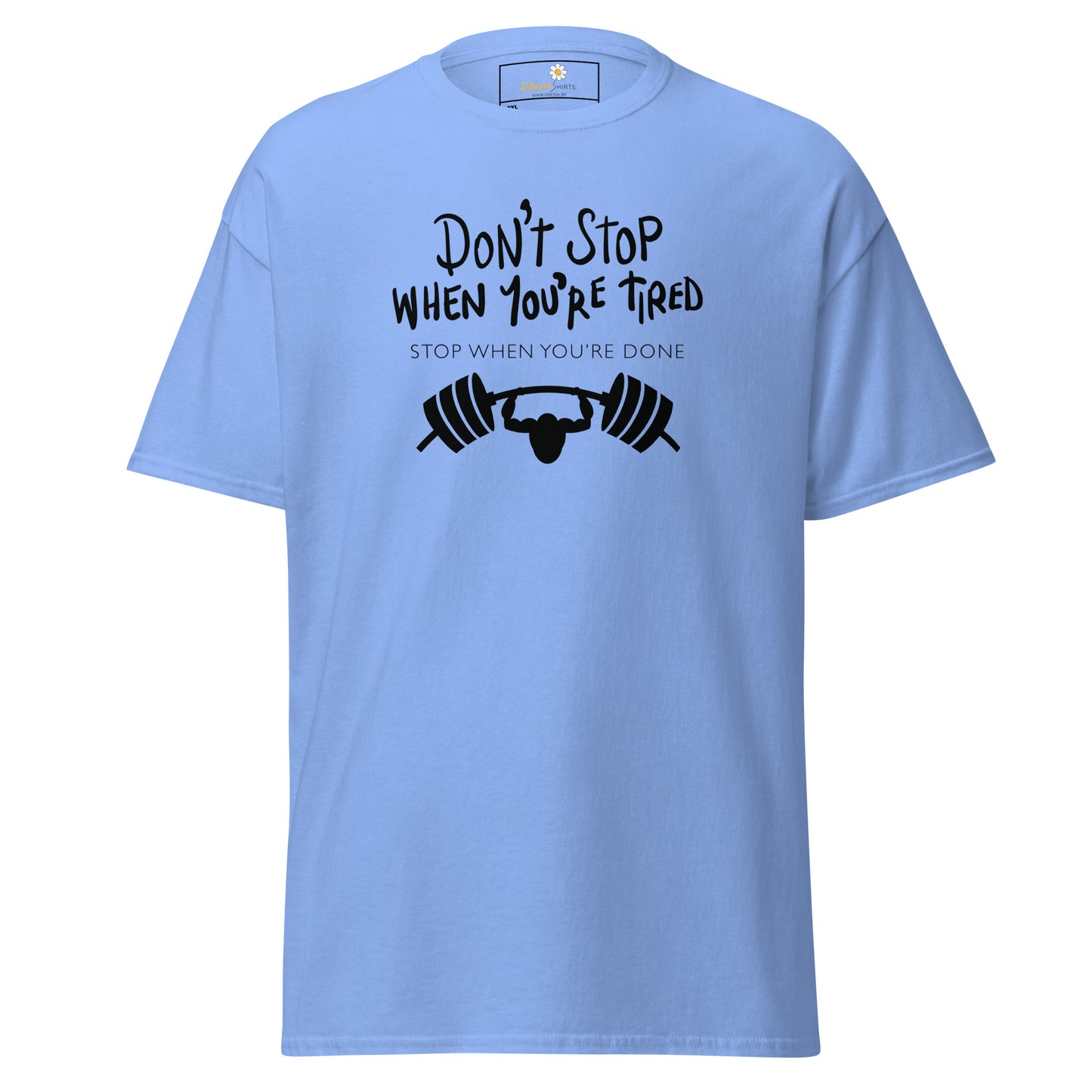 Unisex classic t-shirt - SPORT DONT STOP TIRED STOP DONE - BIG